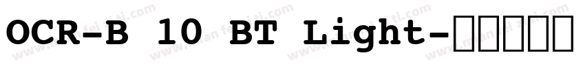 OCR-B 10 BT Light字体转换